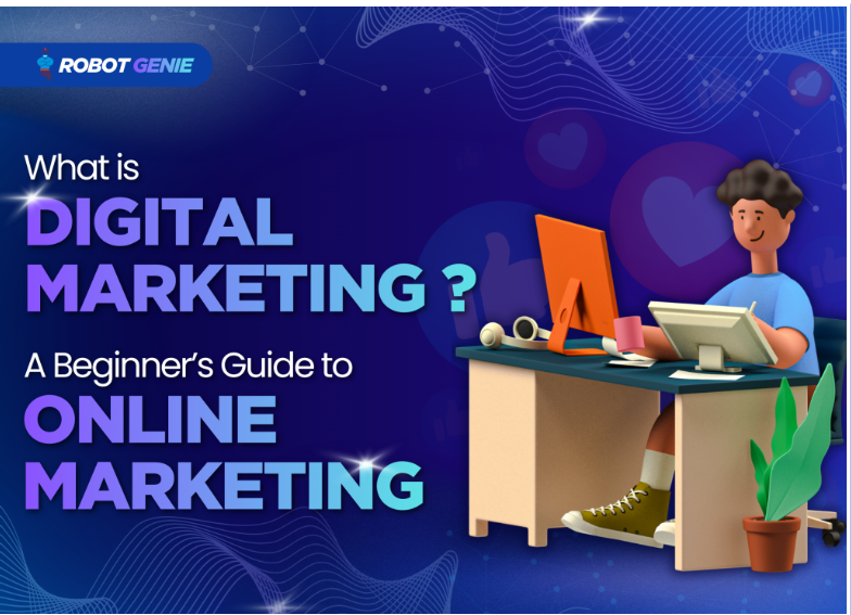 What is Digital Marketing? A Beginner’s Guide to Online Marketing